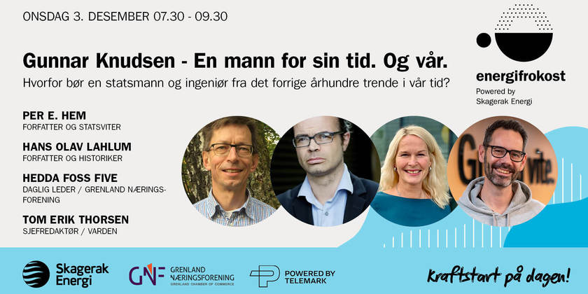 Frokostseminar: Gunnar Knudsen - En mann for sin tid. Og vår.